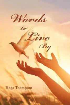 Hope Thompson - Words to Live By, Häftad. Tillgänglighet: Lägg i varukorg