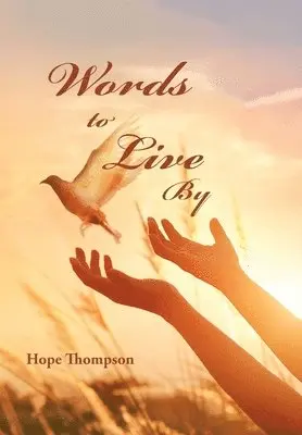 Hope Thompson - Words to Live By, Inbunden. Tillgänglighet: Lägg i varukorg