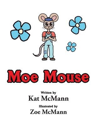 Kat McMann - Moe Mouse, Häftad. Tillgänglighet: Lägg i varukorg