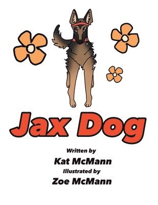 Kat McMann - Jax Dog, Häftad. Tillgänglighet: Lägg i varukorg