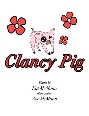 Kat McMann - Clancy Pig, Häftad. Tillgänglighet: Lägg i varukorg