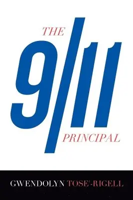 Gwendolyn Tose'-Rigell - 9/11 Principal, Häftad. Tillgänglighet: Lägg i varukorg