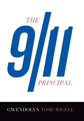 Gwendolyn Tose'-Rigell - 9/11 Principal, Inbunden. Tillgänglighet: Lägg i varukorg
