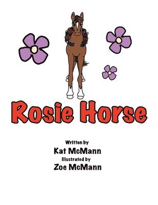Kat McMann - Rosie Horse, Häftad. Tillgänglighet: Lägg i varukorg