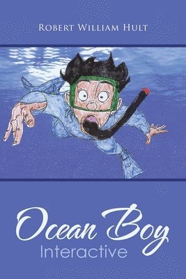 Robert William Hult - Ocean Boy Interactive, Häftad