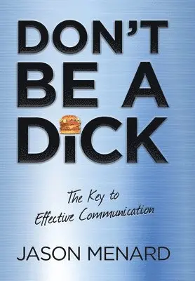 Jason Menard - Don't Be a Dick, Inbunden. Tillgänglighet: Lägg i varukorg