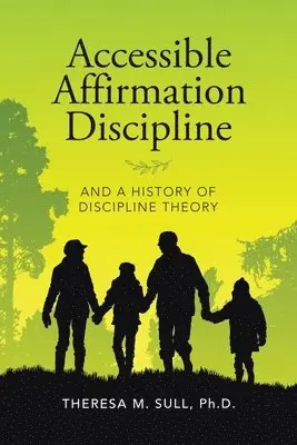 Theresa M Sull - Accessible Affirmation Discipline, Häftad. Tillgänglighet: Lägg i varukorg