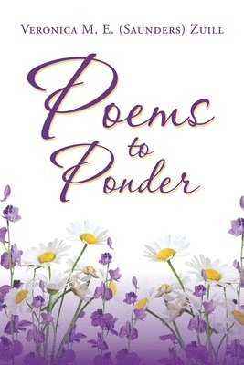Veronica M E (Saunders) Zuill - Poems to Ponder, Häftad