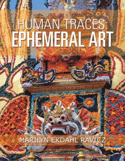 Marilyn Ekdahl Ravicz - Human Traces: Ephemeral Art, E-bok. Tillgänglighet: Lägg i varukorg
