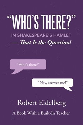 Robert Eidelberg - "Who's There?" in Shakespeare's Hamlet, Häftad. Tillgänglighet: Lägg i varukorg