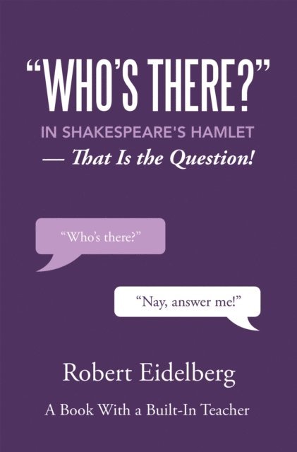 Robert Eidelberg - &quote;Who's There?&quote; in Shakespeare's Hamlet, E-bok. Tillgänglighet: Lägg i varukorg