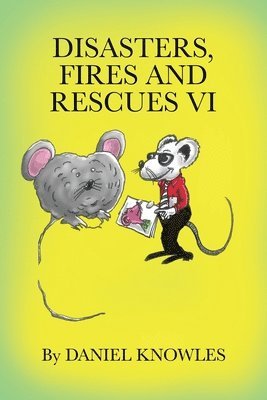 Daniel Knowles - Disasters, Fires and Rescues Vi, Häftad. Tillgänglighet: Lägg i varukorg
