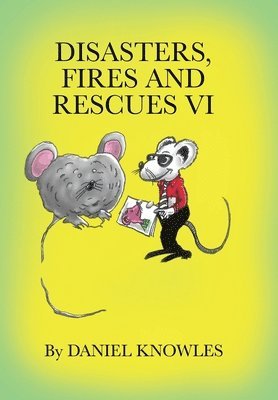 Daniel Knowles - Disasters, Fires and Rescues Vi, Inbunden. Tillgänglighet: Lägg i varukorg