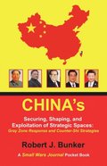 China's  Securing, Shaping, and Exploitation of Strategic Spaces: Gray Zone Response and Counter-Shi Strategies