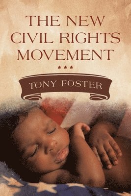 Tony Foster - New Civil Rights Movement, Häftad