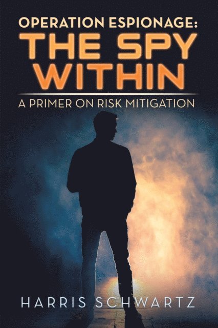 Harris Schwartz - Operation Espionage: the Spy Within, E-bok