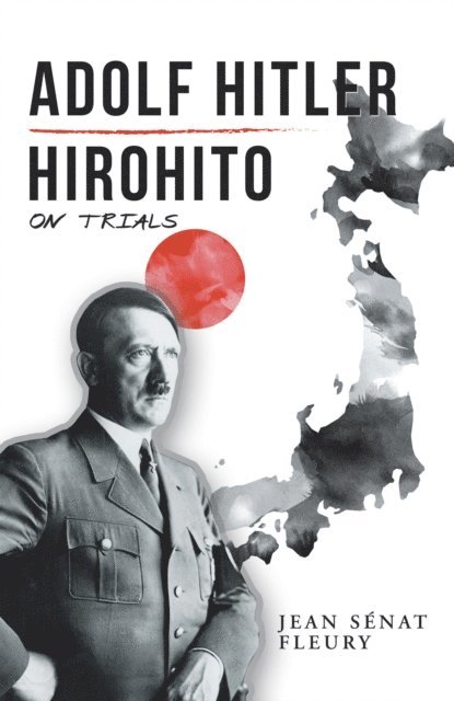 Jean Senat Fleury - Adolf Hitler: Hirohito, E-bok. Tillgänglighet: Lägg i varukorg