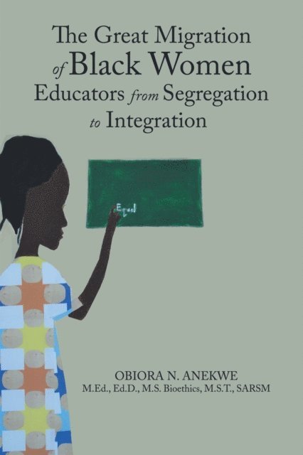 Obiora N Anekwe - Great Migration of Black Women Educators from Segregation to Integration, E-bok. Tillgänglighet: Lägg i varukorg