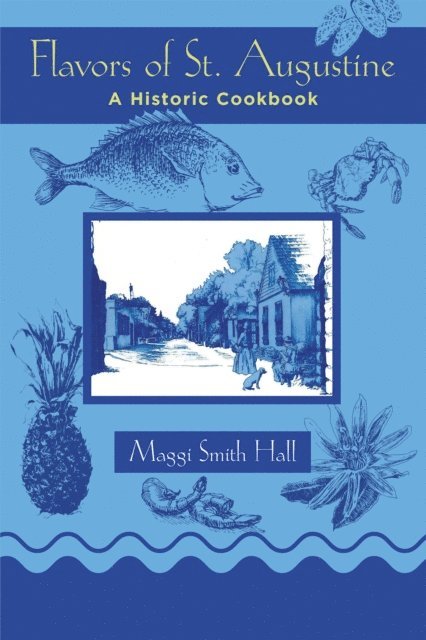 Maggi Smith Hall - Flavors of St. Augustine, E-bok. Tillgänglighet: Lägg i varukorg