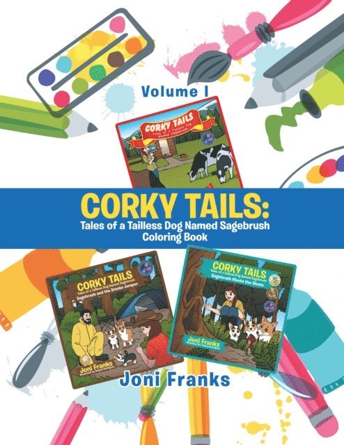 Joni Franks - Corky Tails: Tales of a Tailless Dog Named Sagebrush Coloring Book, E-bok