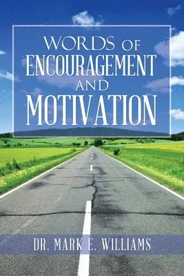 Mark E Williams - Words of Encouragement and Motivation, Häftad. Tillgänglighet: Lägg i varukorg