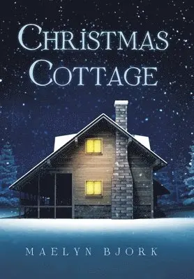 Maelyn Bjork - Christmas Cottage, Inbunden. Tillgänglighet: Lägg i varukorg
