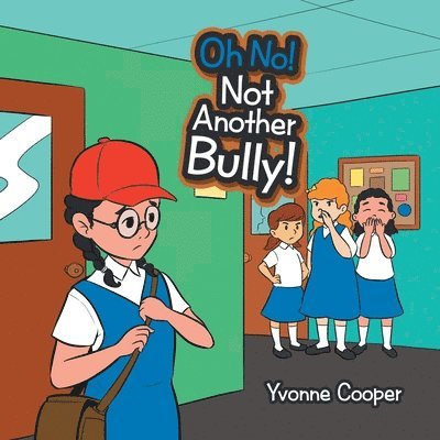 Yvonne Cooper - Oh No! Not Another Bully!, Häftad