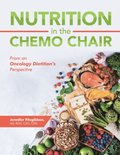 Nutrition in the Chemo Chair