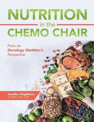 Jennifer Fitzgibbon - Nutrition in the Chemo Chair, Häftad