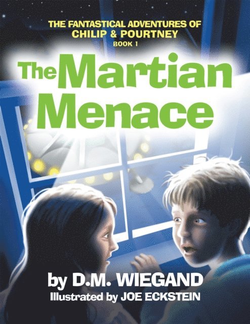 D.M. Wiegand - Fantastical Adventures of Chilip & Pourtney Book 1, E-bok