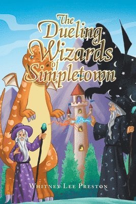 Whitney Lee Preston - Dueling Wizards of Simpletown, Häftad