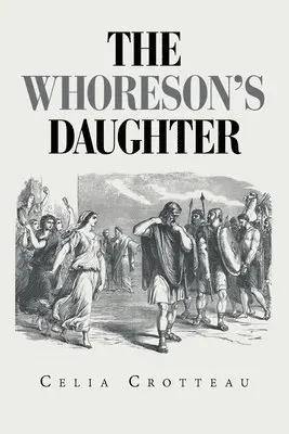 Celia Crotteau - Whoreson's Daughter, Häftad. Tillgänglighet: Lägg i varukorg