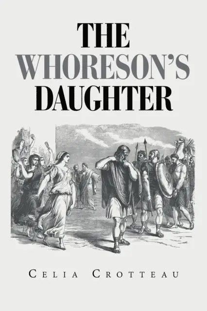 Celia Crotteau - Whoreson's Daughter, E-bok. Tillgänglighet: Lägg i varukorg