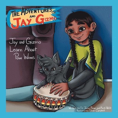 James S Brown, Kristi White - Adventures of Jay and Gizmo, Häftad