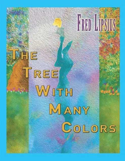 Fred Lipsius - Tree with Many Colors, E-bok. Tillgänglighet: Lägg i varukorg