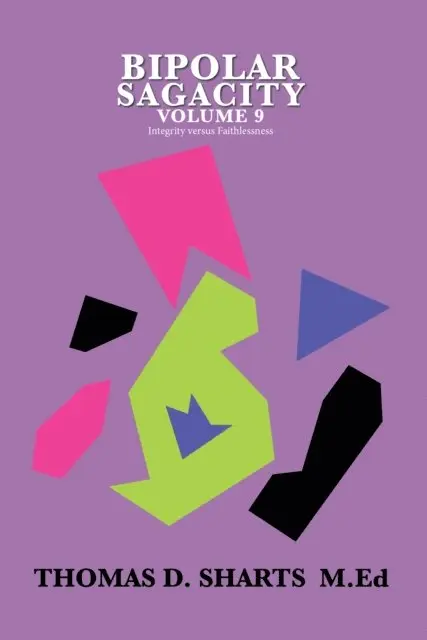 Thomas D. Sharts M.Ed - Bipolar Sagacity Volume 9, E-bok. Tillgänglighet: Lägg i varukorg