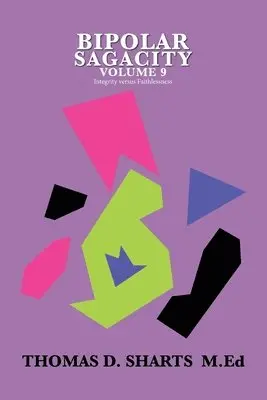 Thomas D Sharts M Ed - Bipolar Sagacity Volume 9, Häftad. Tillgänglighet: Lägg i varukorg