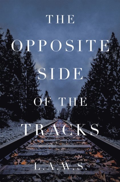 L.A.W.S. - Opposite Side of the Tracks, E-bok