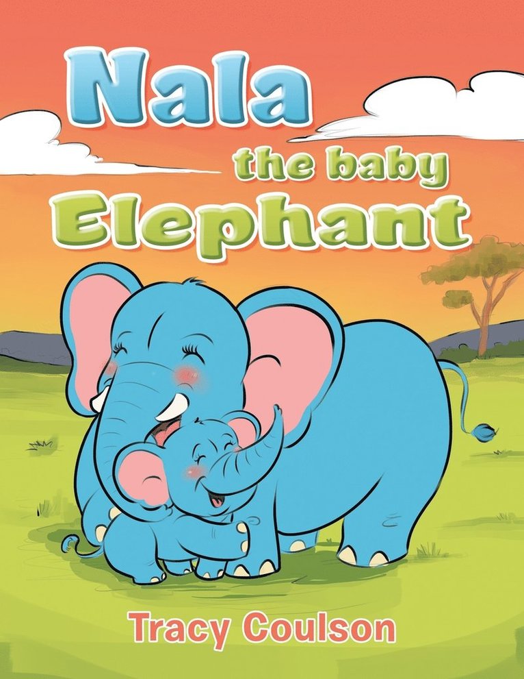Tracy Coulson - Nala the Baby Elephant, Häftad. Tillgänglighet: Lägg i varukorg