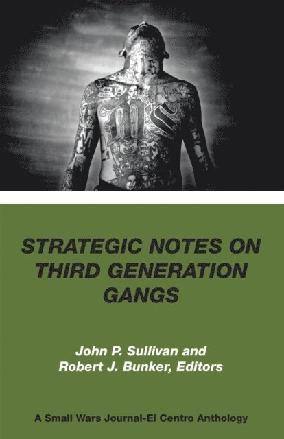 John P. Sullivan, Robert J. Bunker - Strategic Notes on  Third Generation Gangs, E-bok