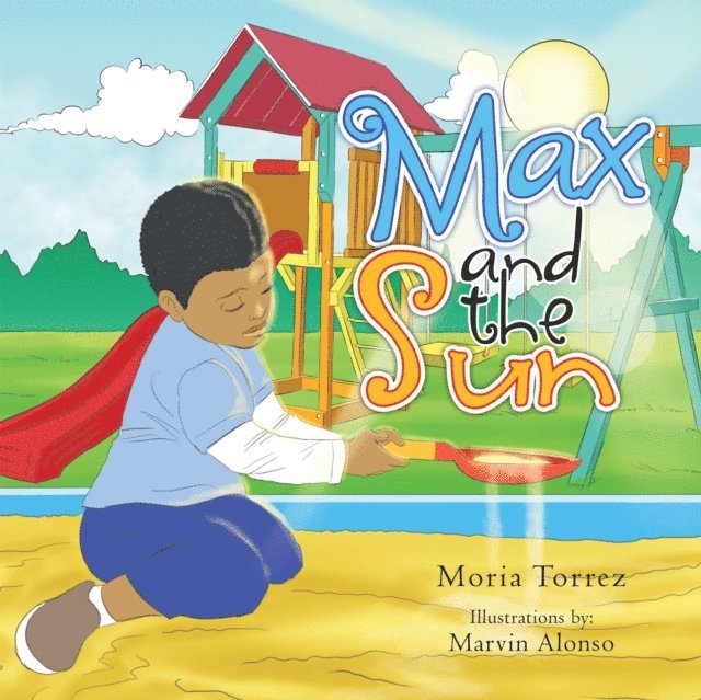 Moria Torrez - Max and the Sun, E-bok