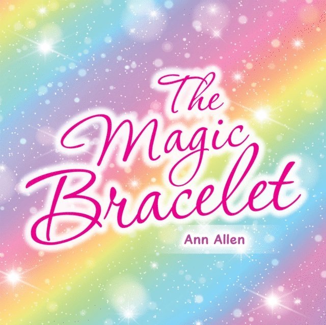 Ann Allen - Magic Bracelet, E-bok