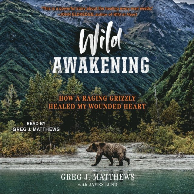 James Lund, Greg J. Matthews - Wild Awakening, Ljudbok
