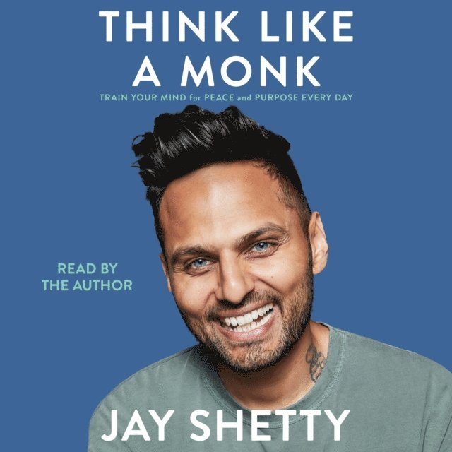 Jay Shetty - Think Like a Monk, Ljudbok