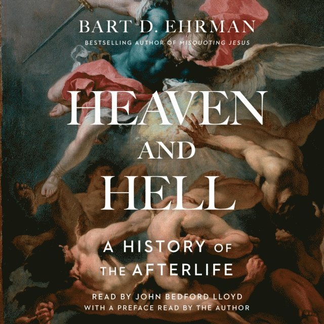 Bart D. Ehrman - Heaven and Hell, Ljudbok