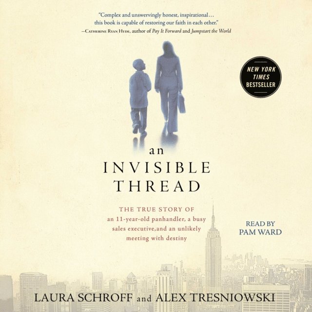 Alex Tresniowski, Laura Schroff - Invisible Thread, Ljudbok