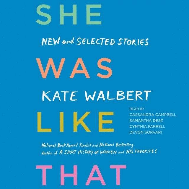 Kate Walbert - She Was Like That, Ljudbok