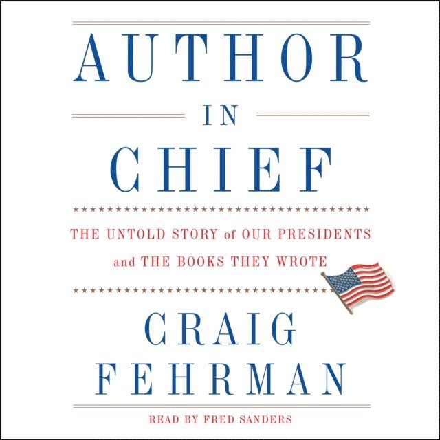 Craig Fehrman - Author in Chief, Ljudbok