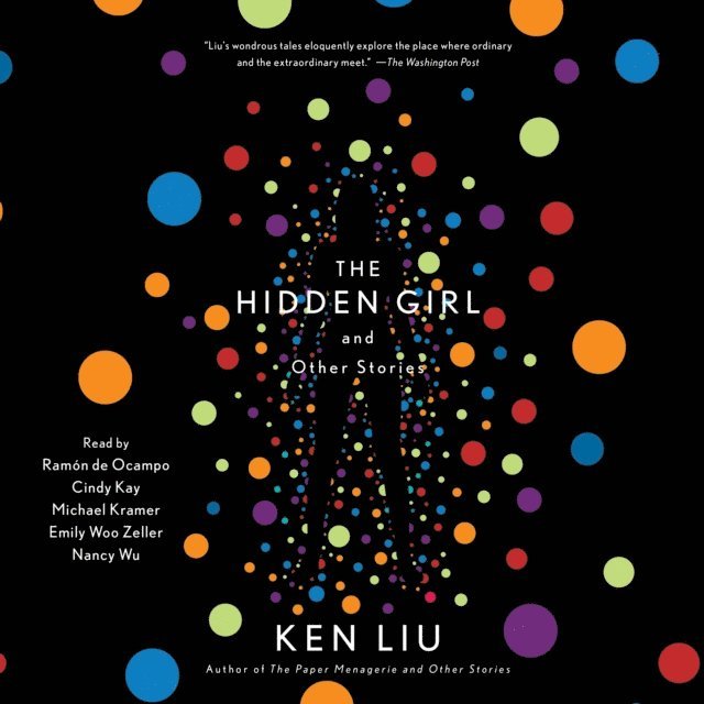 Ken Liu - Hidden Girl and Other Stories, Ljudbok