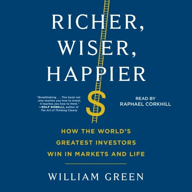 William Green - Richer, Wiser, Happier, Ljudbok